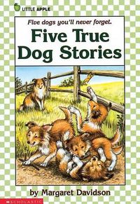 Cover image for Five True Dog Stories