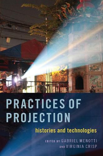 Cover image for Practices of Projection: Histories and Technologies