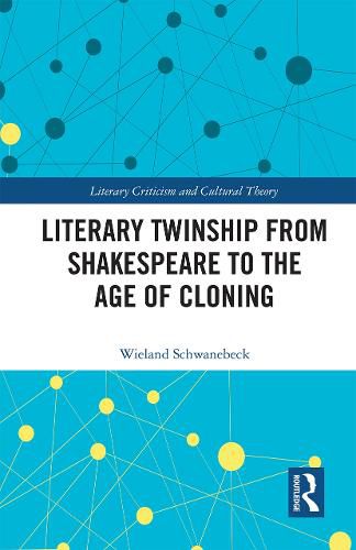 Cover image for Literary Twinship from Shakespeare to the Age of Cloning