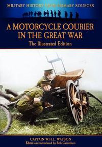 Cover image for A Motorcycle Courier in the Great War