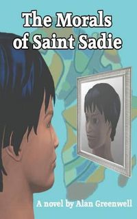 Cover image for The Morals of Saint Sadie