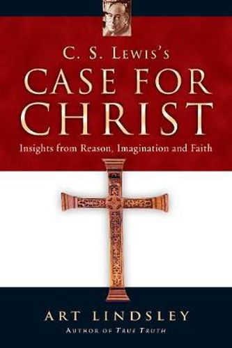 Cover image for C. S. Lewis"s Case for Christ - Insights from Reason, Imagination and Faith