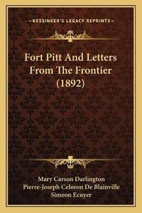 Cover image for Fort Pitt and Letters from the Frontier (1892)