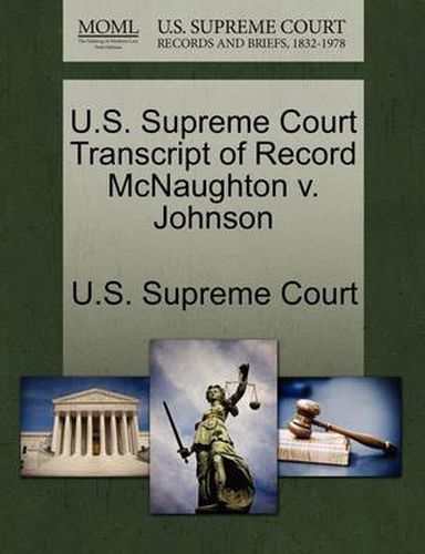 Cover image for U.S. Supreme Court Transcript of Record McNaughton V. Johnson