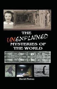 Cover image for The Unexplained Mysteries of The World