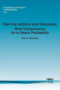 Cover image for Start-Up Actions and Outcomes: What Entrepreneurs Do to Reach Profitability