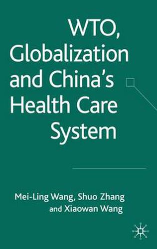 WTO, Globalization and China's Health Care System