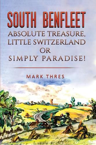 Cover image for South Benfleet: Absolute Treasure, Little Switzerland or Simply Paradise!
