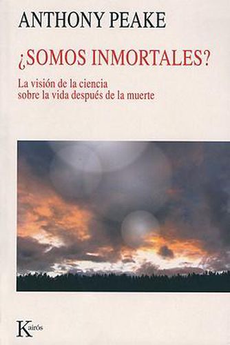 Somos Inmortales?: La Vision de La Ciencia Sobre La Vida Despues de La Muerte