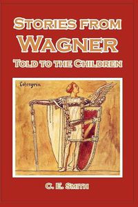 Cover image for Stories from Wagner Told to the Children