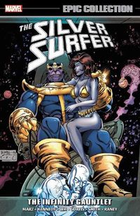 Cover image for Silver Surfer Epic Collection: The Infinity Gauntlet