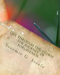 Cover image for Life Through the Storm: The Journey of Forgiveness