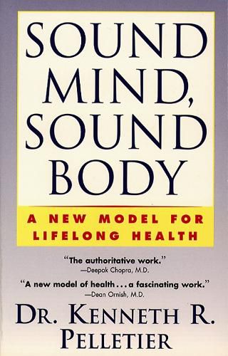 Sound Mind, Sound Body: A New Model For Lifelong Health