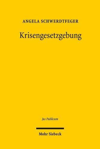 Cover image for Krisengesetzgebung: Funktionsgerechte Organstruktur und Funktionsfahigkeit als Massstabe der Gewaltenteilung