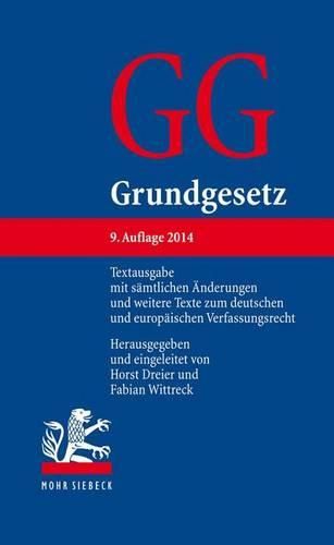 Cover image for Grundgesetz: Textausgabe Mit Samtlichen Anderungen Und Weitere Texte Zum Deutschen Und Europaischen Verfassungsrecht