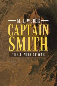Cover image for Captain Smith: The Jungle at War