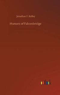 Cover image for Humors of Falconbridge