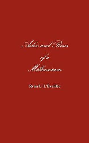 Cover image for Ashes and Roses of a Millennium