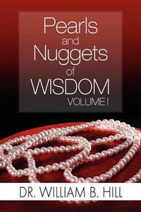 Cover image for Pearls and Nuggets of Wisdom: Volume I