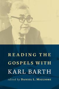 Cover image for Reading the Gospels with Karl Barth