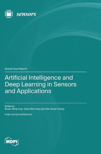 Cover image for Artificial Intelligence and Deep Learning in Sensors and Applications