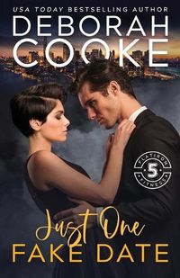 Cover image for Just One Fake Date: A Contemporary Romance