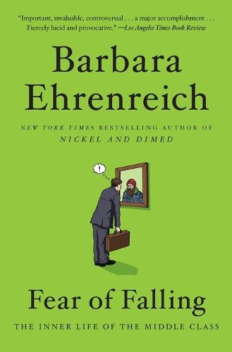 Fear of Falling: The Inner Life of the Middle Class