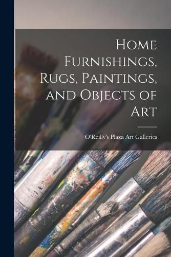 Cover image for Home Furnishings, Rugs, Paintings, and Objects of Art
