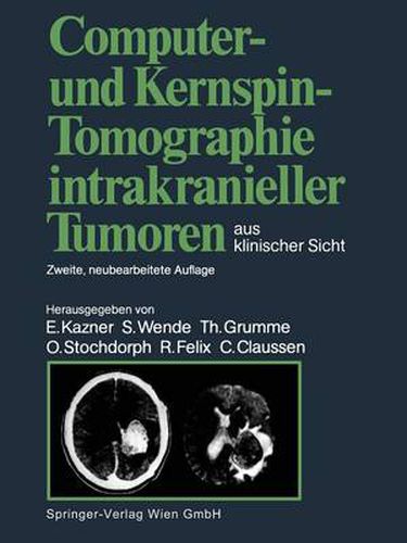 Computer- und Kernspin-Tomographie intrakranieller Tumoren aus klinischer Sicht