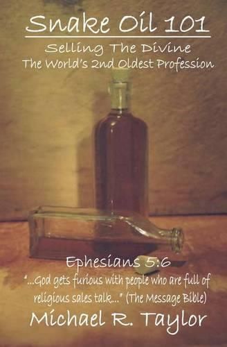 Cover image for Snake Oil 101: Selling the Divine the World's 2nd Oldest Profession