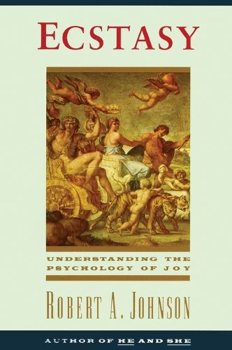 Cover image for Ecstasy: Understanding the Psychology of Joy