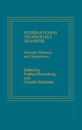 Cover image for International Technology Transfer: Concepts, Measures, and Comparisons