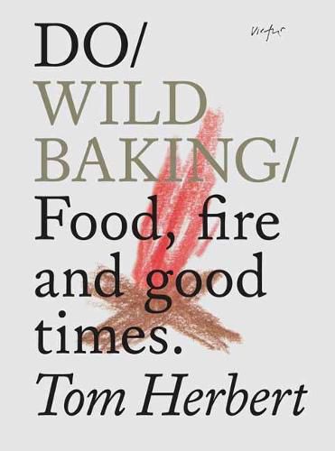 Cover image for Do Wild Baking: Food, Fire and Good Times