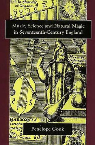 Cover image for Music, Science, and Natural Magic in Seventeenth-Century England