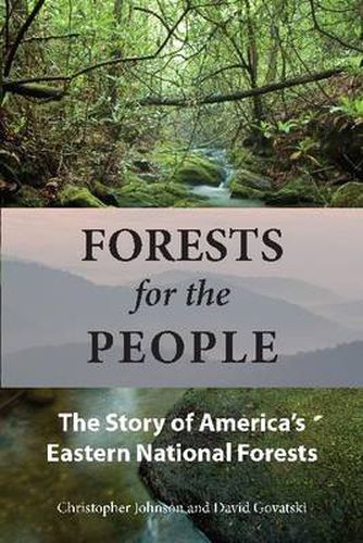 Cover image for Forests for the People: The Story of America's Eastern National Forests