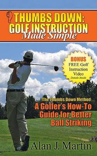 Cover image for Thumbs Down: Golf Instruction Made Simple