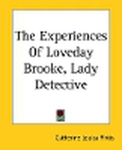 The Experiences Of Loveday Brooke, Lady Detective