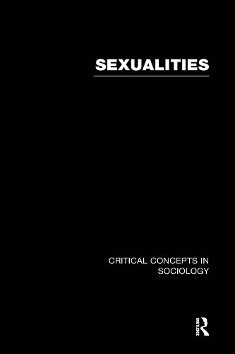 Cover image for Sexualities: Critical Concepts in Sociology