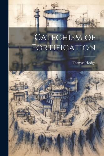 Cover image for Catechism of Fortification