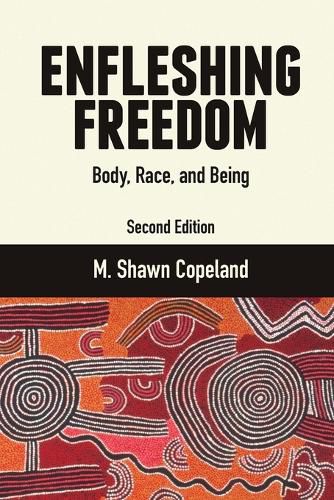 Cover image for Enfleshing Freedom: Body, Race, and Being, Second Edition