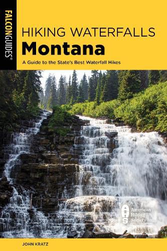 Cover image for Hiking Waterfalls Montana: A Guide to the State's Best Waterfall Hikes