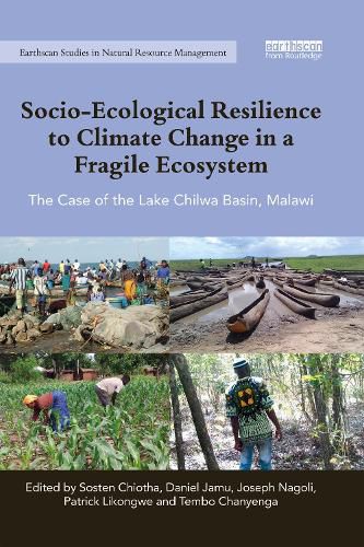 Cover image for Socio-Ecological Resilience to Climate Change in a Fragile Ecosystem: The Case of the Lake Chilwa Basin, Malawi