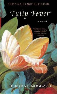 Cover image for Tulip Fever: A Novel