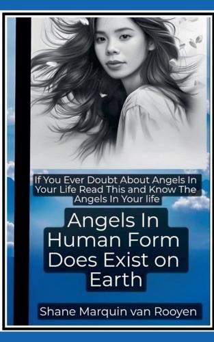 Cover image for Angels In Human Form Does Exist on Earth