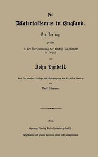 Cover image for Der Materialismus in England: Ein Vortrag Gehalten in Der Versammlung Der British Association in Belfast