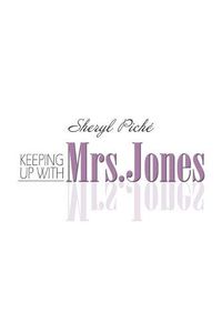 Cover image for Keeping up with Mrs. Jones