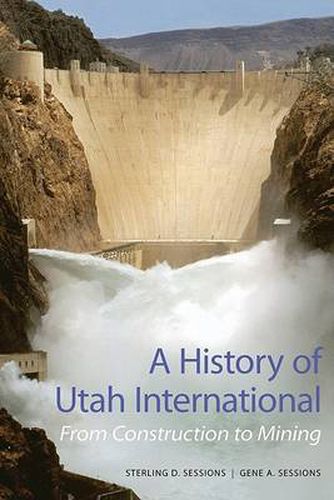 Cover image for A History of Utah International: From Construction to Mining