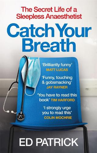 Cover image for Catch Your Breath: The Secret Life of a Sleepless Anaesthetist