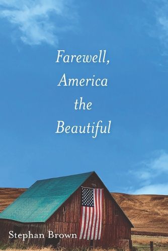 Cover image for Farewell, America the Beautiful