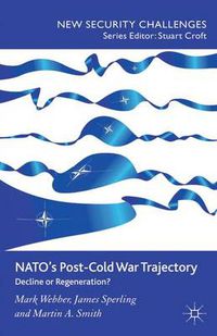 Cover image for NATO's Post-Cold War Trajectory: Decline or Regeneration